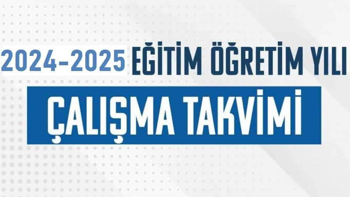 2024-2025 eğitim öğretim yılı çalışma takvimi